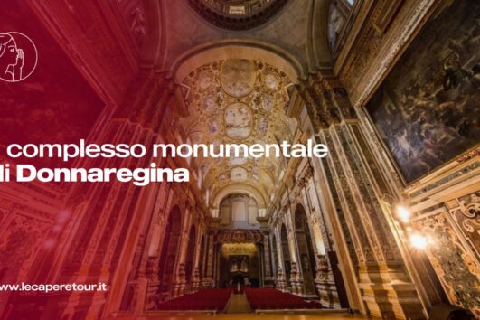 Domenica 25 Ottobre - Il complesso monumentale di Donnaregina